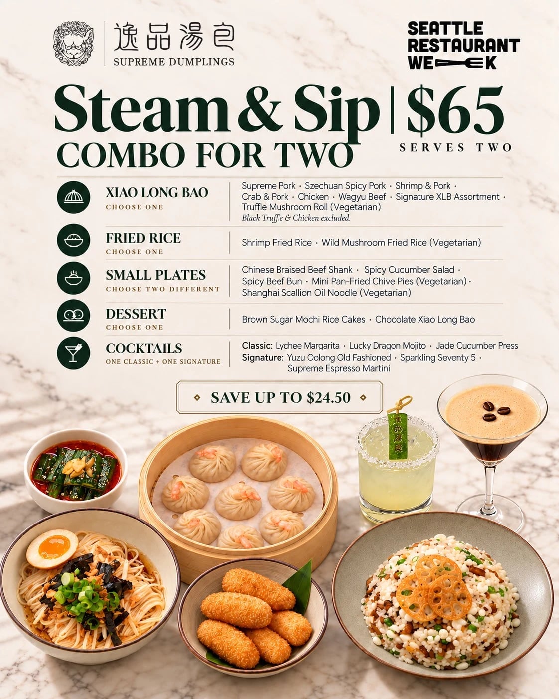 Steam & Sip Combo for Two, $65 serves two: Xiao Long Bao, fried rice, two small plates, dessert and two cocktails. Save up to $24.50.